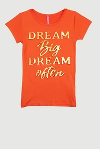 Little Girls Dream Big Often 3D Foil Tee