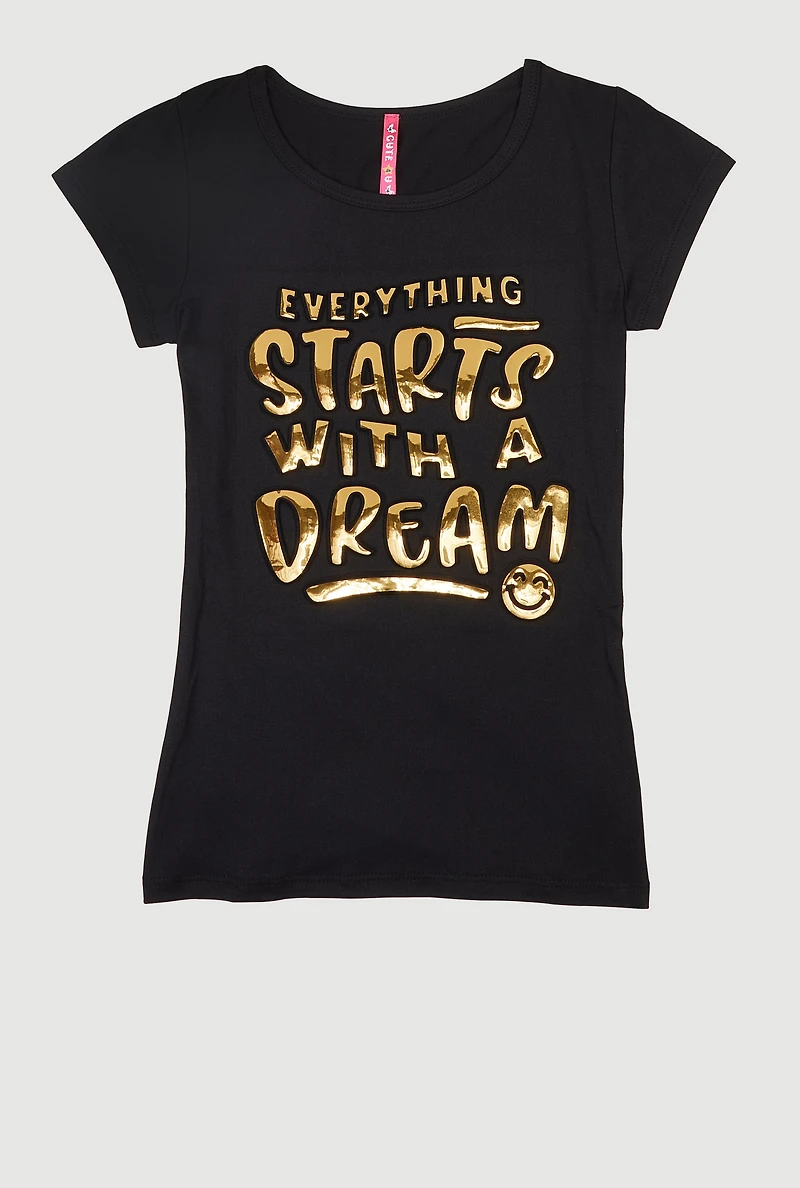 Girls Everything Starts With A Dream 3D Foil Tee