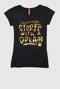 Girls Everything Starts With A Dream 3D Foil Tee