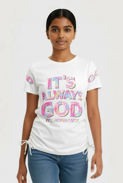 Girls Side Ruched Always God Graphic Tee