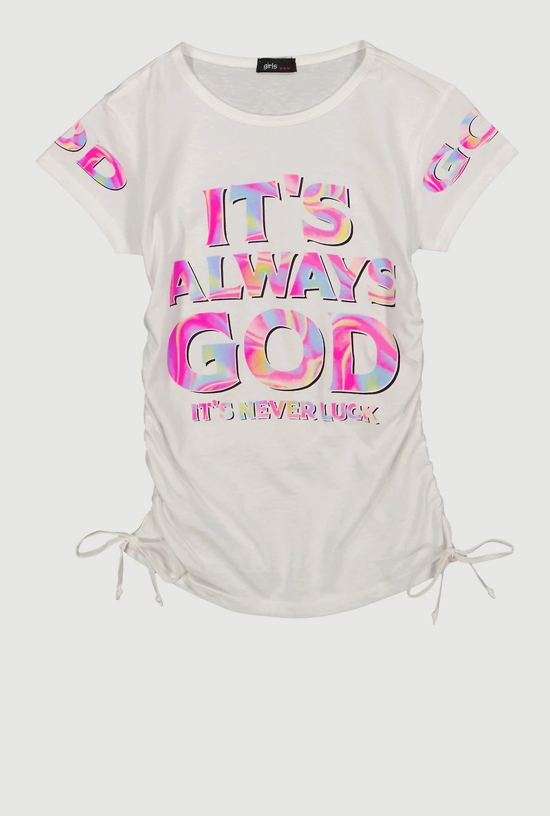 Girls Side Ruched Always God Graphic Tee