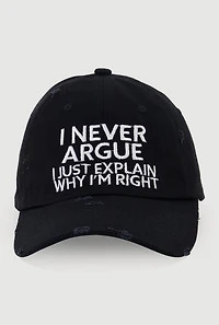Womens I Never Argue Graphic Baseball Hat, Black