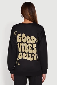 Good Vibes Only Crew Neck Sweatshirt