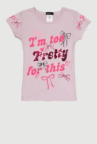 Little Girls Im Too Pretty For This Graphic Tee