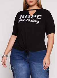 Plus Nope Not Today Keyhole Graphic Tee