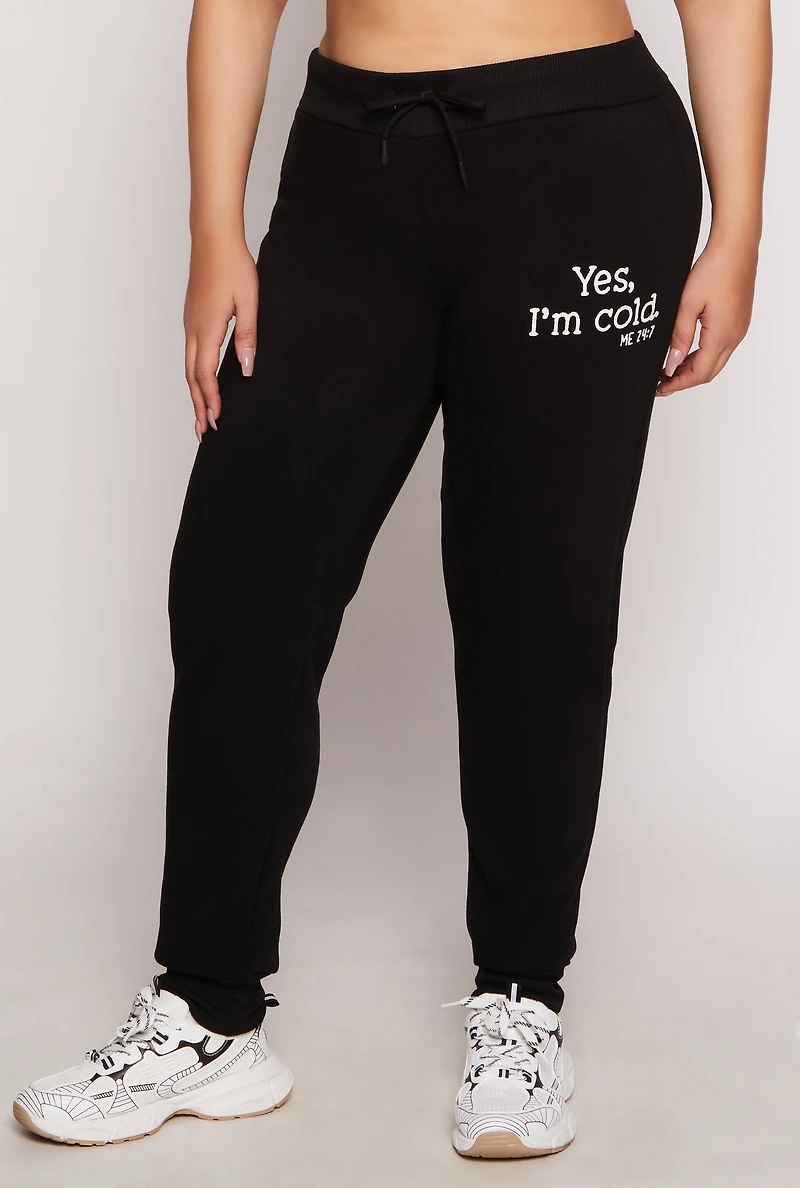 Plus Yes Im Cold Joggers