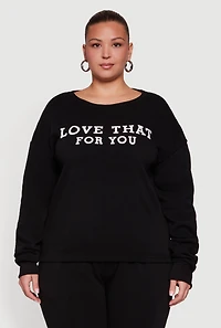 Plus Love That For You Graphic Sweatshirt