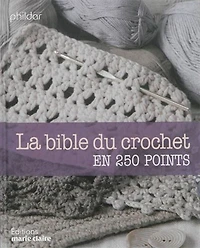 La Bible du crochet en 250 points N. éd.