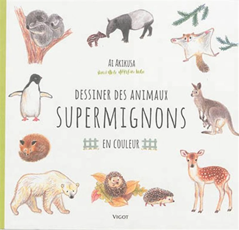 Dessiner des animaux supermignons : en couleur