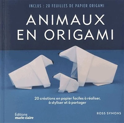 Animaux en origami : 20 créations en papier faciles à réaliser