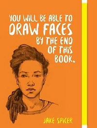 You Will be able to draw faces by the end of this book