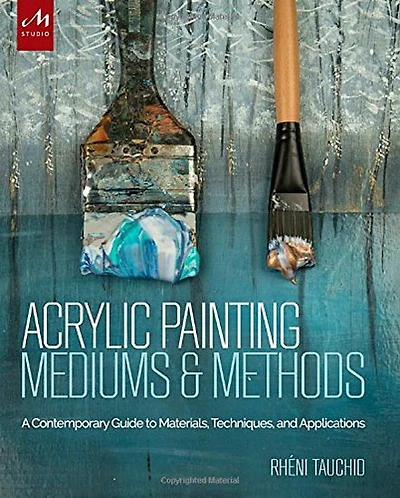Acrylic Painting Mediums and Methods