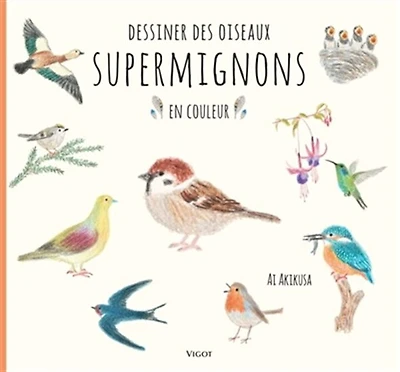 Dessiner des oiseaux supermignons en couleur