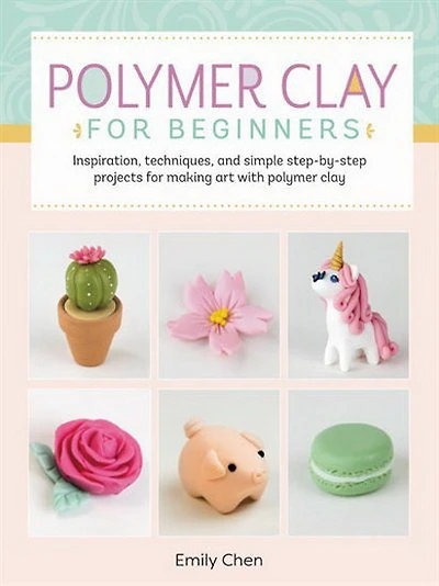 Art Makers : Polymer Clay for Beginners