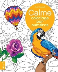 Calme : coloriage par numéros N. éd.