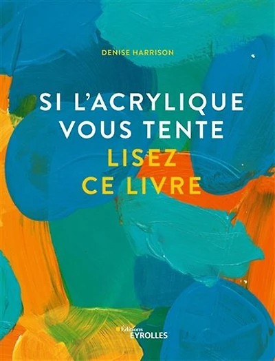 Si l'acrylique vous tente lisez ce livre