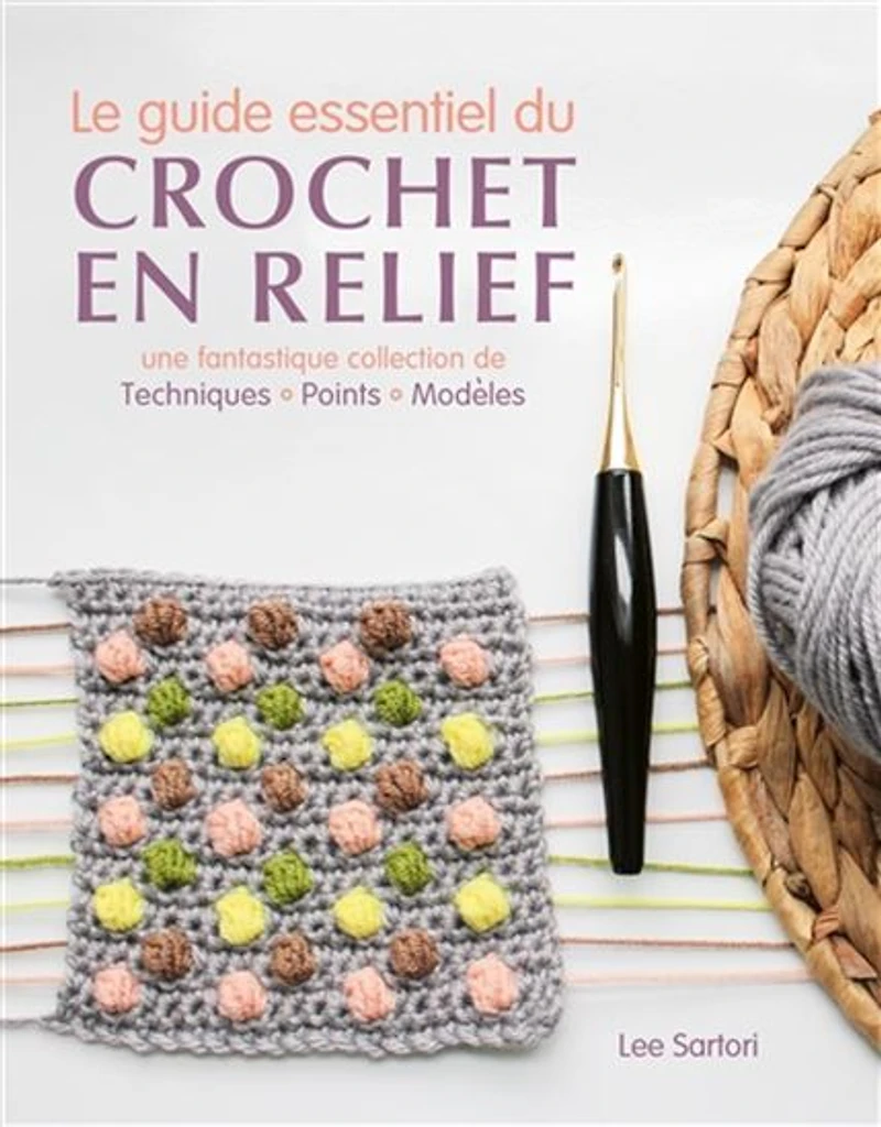 Crochet en relief : le guide essentiel