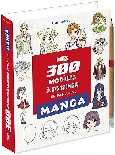 Manga : mes 300 modèles à dessiner en pas-à-pas