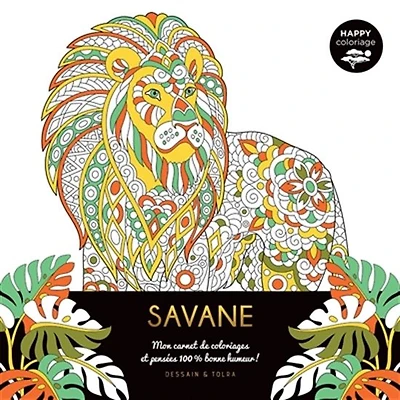 Savane : mon carnet de coloriages & pensées 100 % bonne humeur !