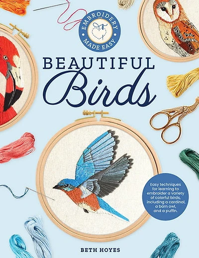 Embroidery Made Easy : Beautiful Birds