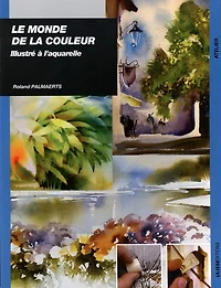 Le Monde de la couleur illustré à l'aquarelle N. éd.