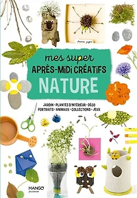Mes super après-midi créatifs nature