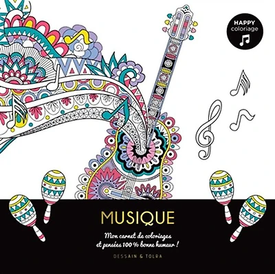 Musique : mon carnet de coloriages et pensées 100 % bonne humeur !