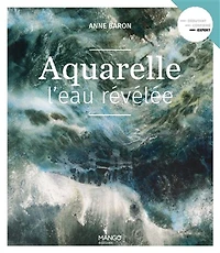 Aquarelle : l'eau révélée