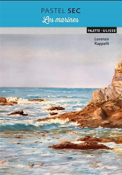 Pastel sec : les marines N. éd.