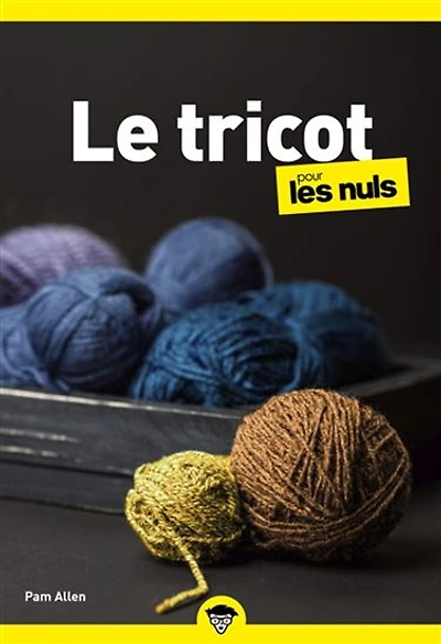Le Tricot pour les nuls 2e éd.