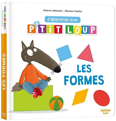 J'apprends avec P'tit Loup : les formes