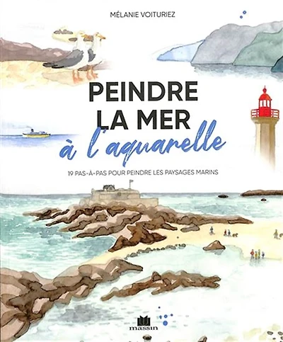 Peindre la mer à l'aquarelle : 20 tutoriels en pas à pas pour des marines magnifiques