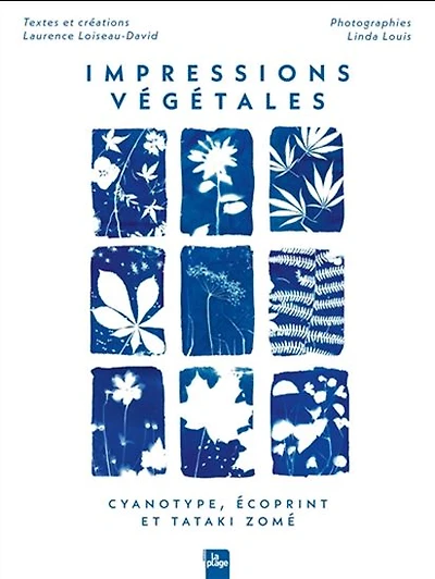 Impressions végétales : cyanotype, écoprint et tataki zomé
