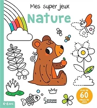 Mes super jeux : Nature - French Ed.