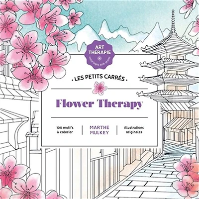 Flower therapy : 100 motifs à colorier