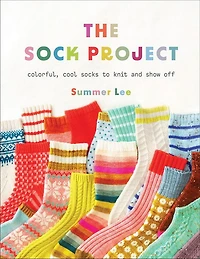 The Sock Project : Colorful Cool Socks to Knit and Show Off