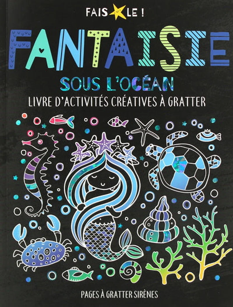 Fantaisie sous l'océan : livre d'activités créatives à gratter