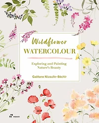 Wildflower Watercolour: Recognizing and Painting Nature