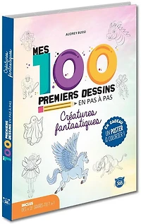 Mes 100 premiers dessins en pas à pas : créatures fantastiques