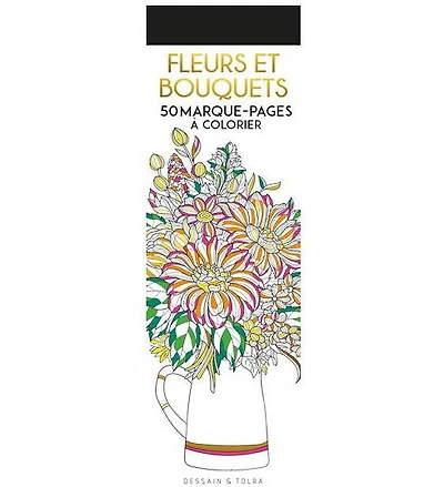 Fleurs et bouquets : 50 marque-pages à colorier