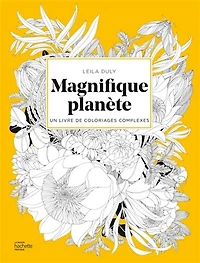 Magnifique planète : Un livre de coloriages complexes