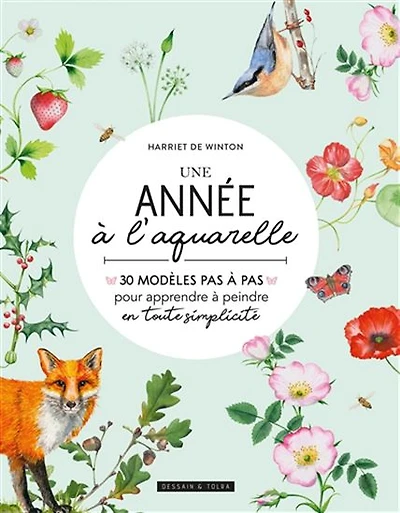 Une année à l'aquarelle : 30 modèles pas à pas pour apprendre à peindre en toute simplicité