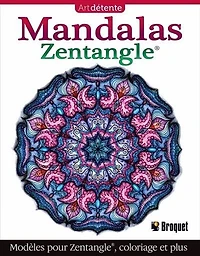 Mandalas Zentangle : mandalas apaisants pour colorier et s'inspirer