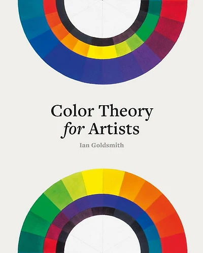 Color Theory for Artists : Everything you need to know about working with colour