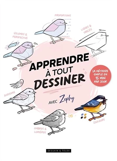 Apprendre à tout dessiner avec Zéphy : la méthode simple en 15 min par jour