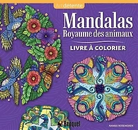 Mandalas royaume des animaux : livre à colorier