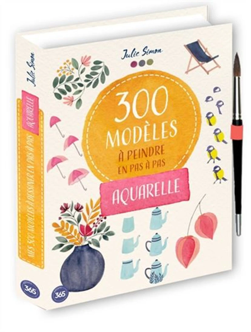 300 modèles à dessiner en pas à pas : aquarelle