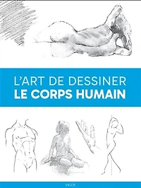 L'Art de dessiner le corps humain