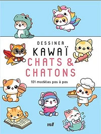 Chats & chatons : 101 modèles pas à pas