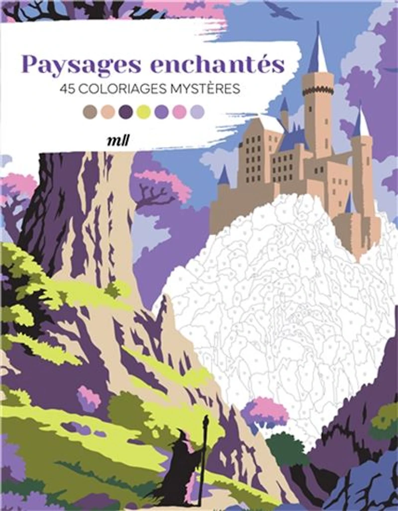 Paysages enchantés : 50 coloriages mystères